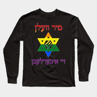 Mir Veln Zey Iberlebn (Pride Colors) Long Sleeve T-Shirt